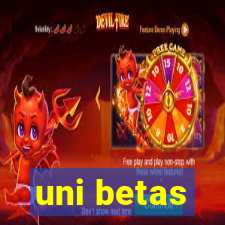 uni betas